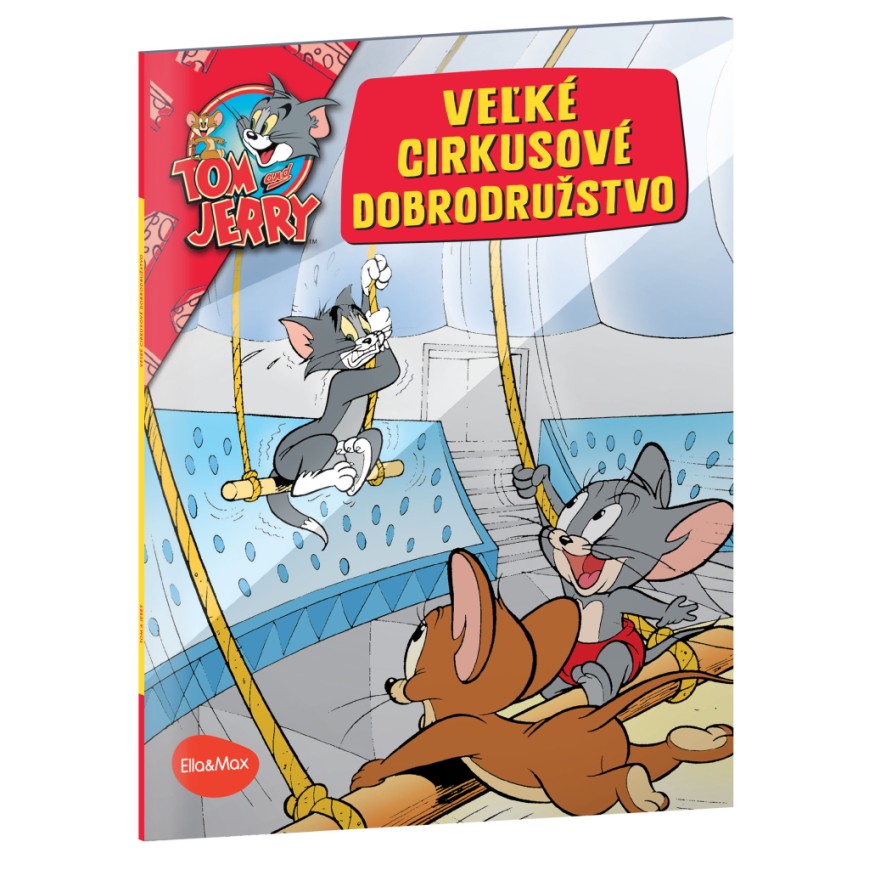 VEĽKÉ CIRKUSOVÉ DOBRODRUŽSTVO – Tom a Jerry v obrázkovom príbehu