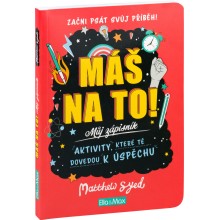MÁŠ NA TO! – Motivační zápisník pro kluky a holky