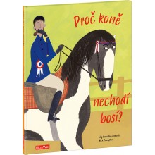PROČ KONĚ NECHODÍ BOSÍ – Vše o koních PROČ KONĚ NECHODÍ BOSÍ – Vše o koních