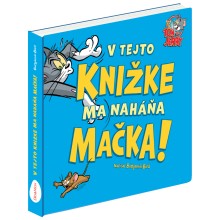 TOM & JERRY: V tejto knižke ma naháňa MAČKA TOM & JERRY: V tejto knižke ma naháňa MAČKA
