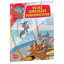 VEĽKÉ CIRKUSOVÉ DOBRODRUŽSTVO – Tom a Jerry v obrázkovom príbehu VEĽKÉ CIRKUSOVÉ DOBRODRUŽSTVO – Tom a Jerry v obrázkovom príbehu