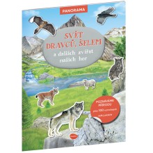 SVĚT DRAVCŮ, ŠELEM a dalších zvířat našich hor – Knížka s plakátem a samolepkami SVĚT DRAVCŮ, ŠELEM a dalších zvířat našich hor – Knížka s plakátem a samolepkami