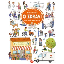Velká knížka O ZDRAVÍ pro malé vypravěče